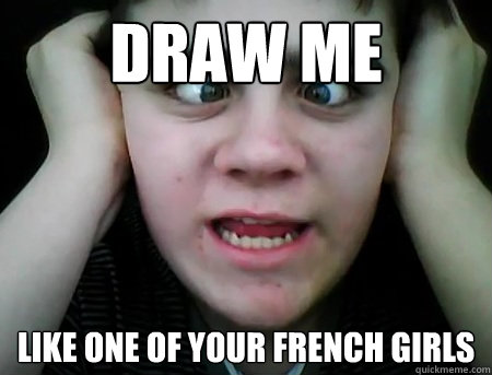 draw me like one of your french girls  Jared Milton