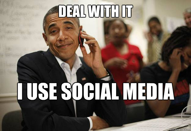 DEAL WITH IT I USE SOCIAL MEDIA TOO - DEAL WITH IT I USE SOCIAL MEDIA TOO  Misc