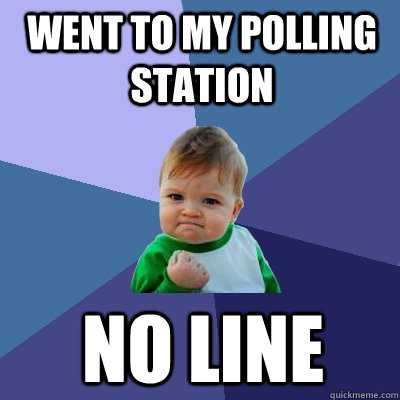 went to my polling station no line - went to my polling station no line  Success Kid