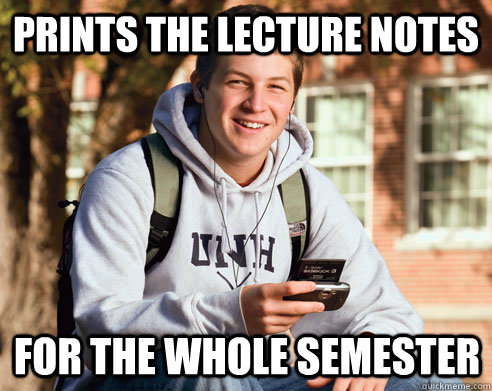 Prints the lecture notes For the whole Semester  College Freshman