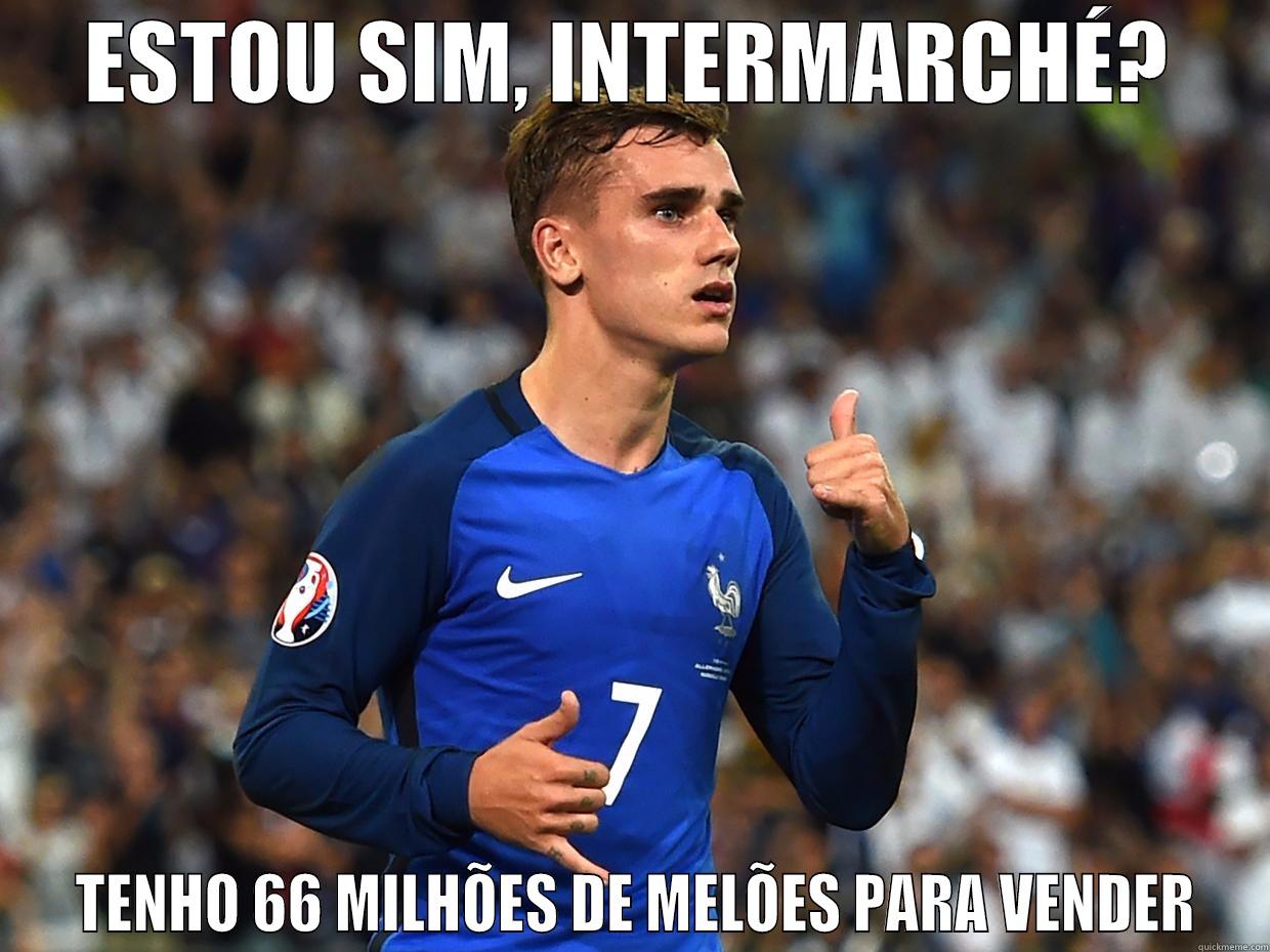 ESTOU SIM, INTERMARCHÉ?  TENHO 66 MILHÕES DE MELÕES PARA VENDER Misc