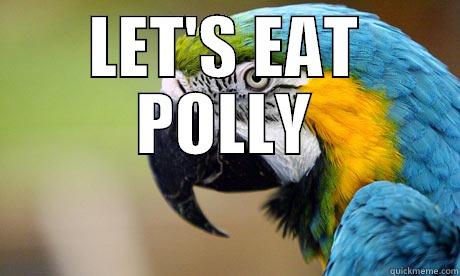 LET'S EAT POLLY  Misc