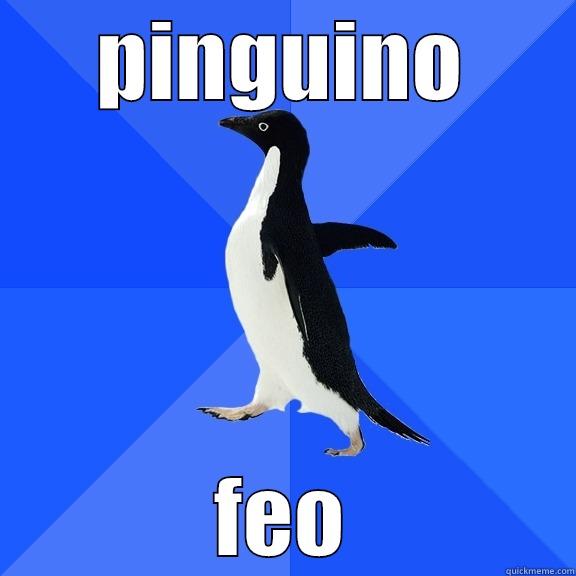 PINGUINO FEO Socially Awkward Penguin