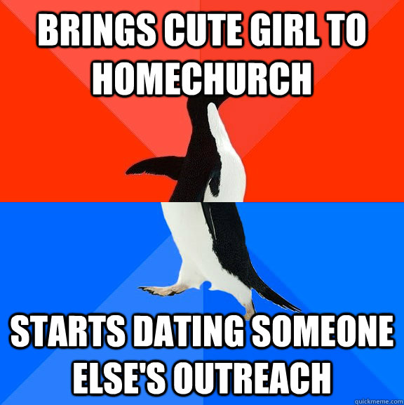 brings cute girl to homechurch starts dating someone else's outreach  socially awkward penguin socially awesome penguin