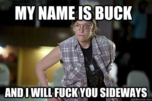 My name is Buck And I will fuck you sideways  United States of Tara Buck