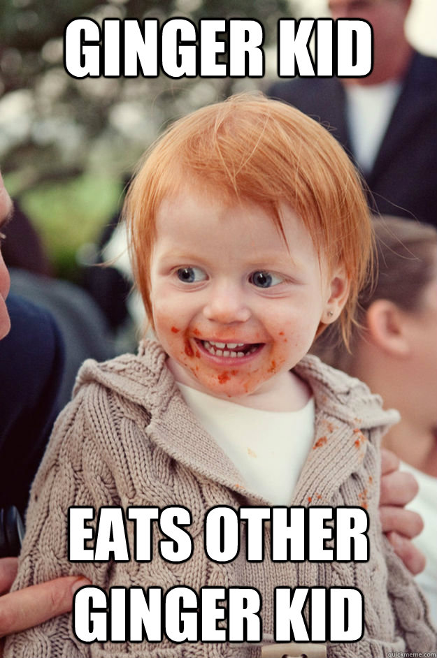 Ginger Kid eats other ginger kid  - Ginger Kid eats other ginger kid   Maniacal Child.