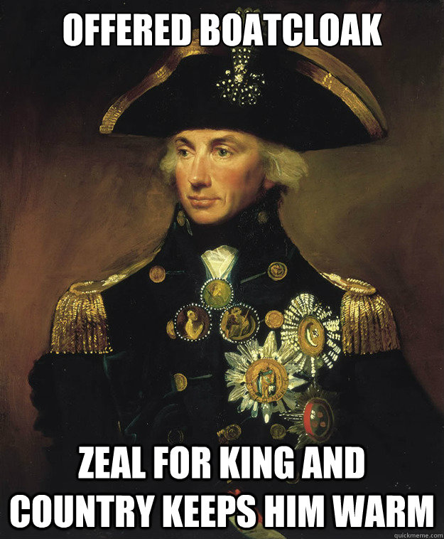 offered boatcloak zeal for king and country keeps him warm  