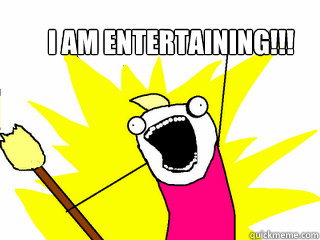i am entertaining!!!   All The Things