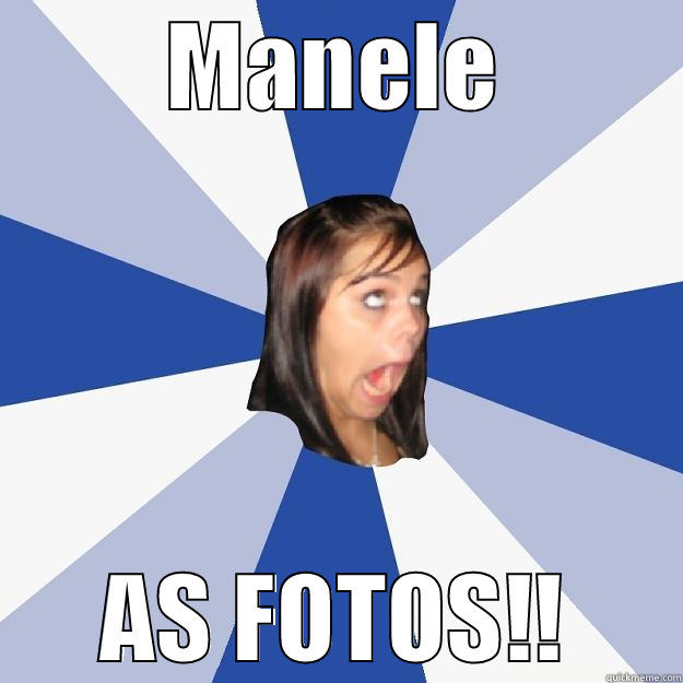 MANELE AS FOTOS!! Annoying Facebook Girl