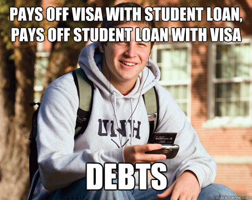 Pays off Visa with student loan, pays off student loan with visa Debts  College Freshman