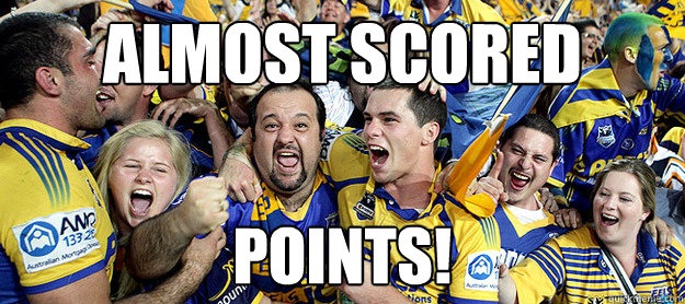 almost scored points! - almost scored points!  Parramatta Eels Celebrations