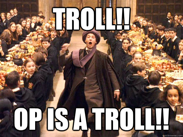 Troll!! op is a troll!! - Troll!! op is a troll!!  Troll In The Dungeon