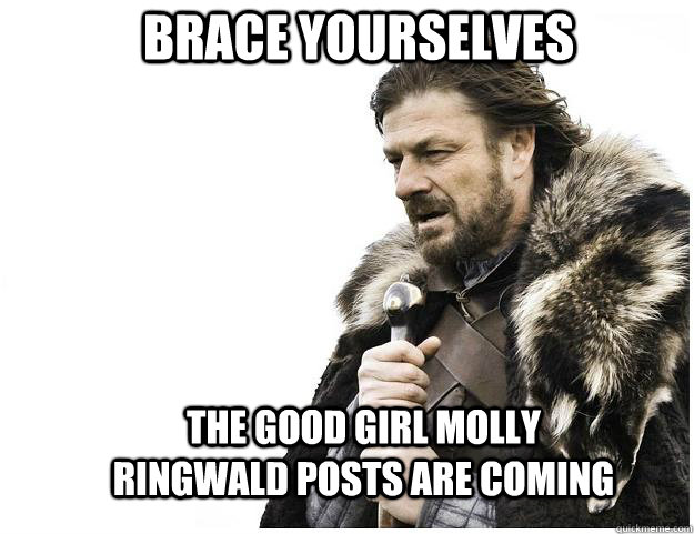 Brace yourselves The good girl molly ringwald posts are coming  Imminent Ned