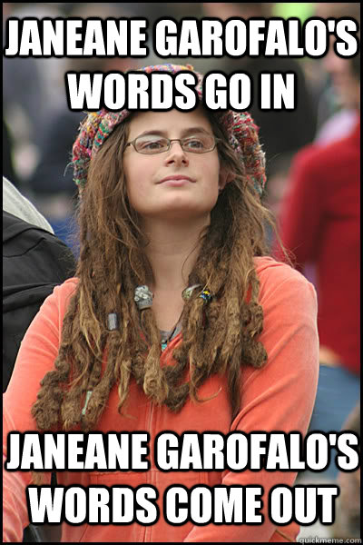Janeane Garofalo's words go in Janeane Garofalo's words come out  College Liberal