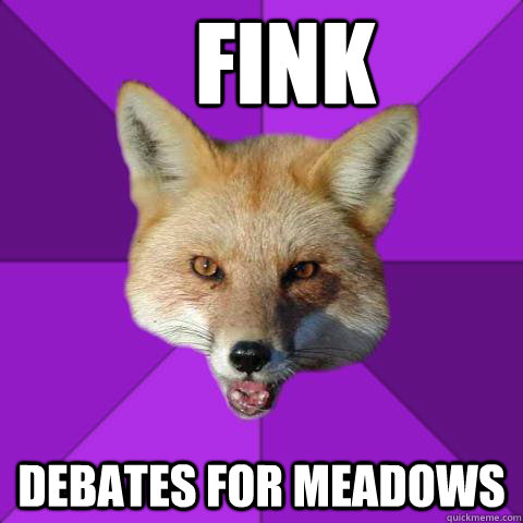 FINK DEBATES FOR MEADOWS  Forensics Fox