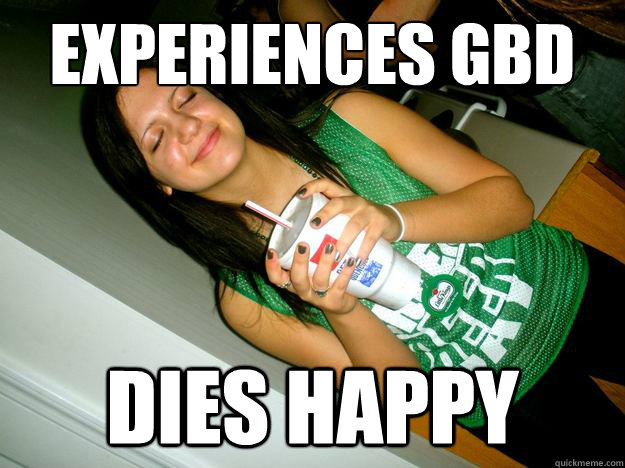 experiences gbd dies happy  