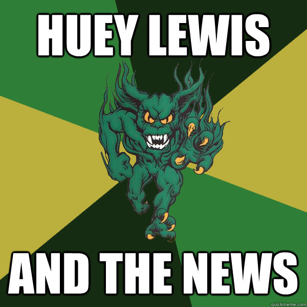 Huey Lewis and the news  Green Terror