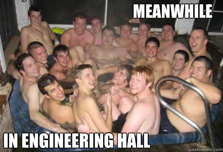 Meanwhile In Engineering Hall  Meanwhile In Engineering