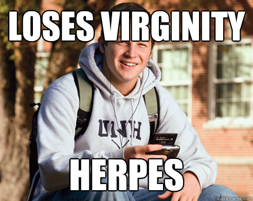 Loses virginity herpes   College Freshman