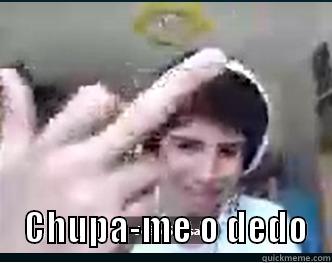                                     CHUPA-ME O DEDO   Misc