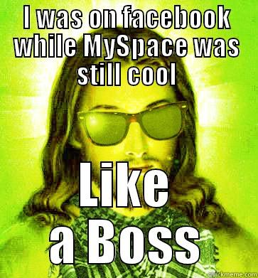 I WAS ON FACEBOOK WHILE MYSPACE WAS STILL COOL LIKE A BOSS Hipster Jesus