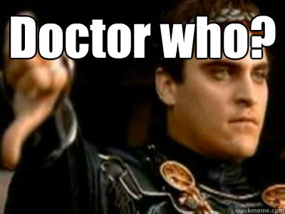 Doctor who?   Downvoting Roman