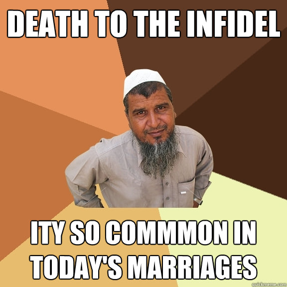 Death to the infidel ity so commmon in today's marriages  Ordinary Muslim Man