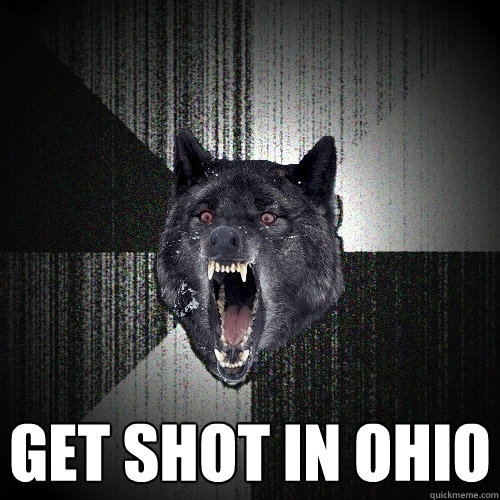  Get shot in Ohio  Insanity Wolf