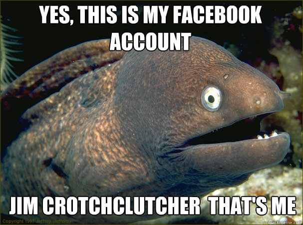 Yes, this is my facebook account Jim crotchclutcher  that's me - Yes, this is my facebook account Jim crotchclutcher  that's me  Caught in the act Moray