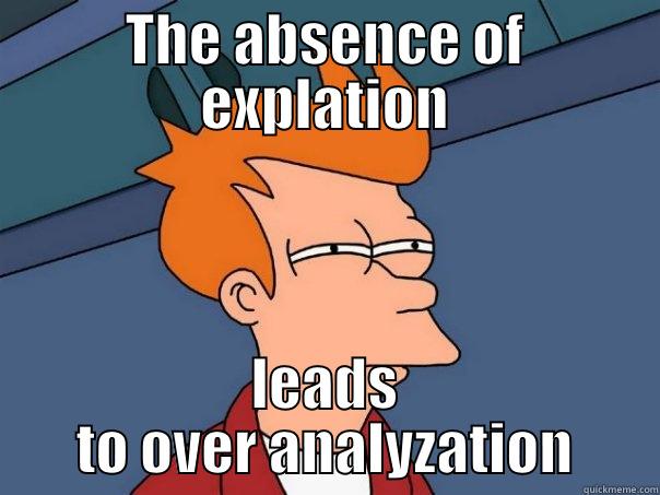 THE ABSENCE OF EXPLATION LEADS TO OVER ANALYZATION Futurama Fry