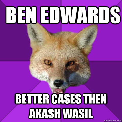 Ben Edwards Better cases then akash wasil  Forensics Fox