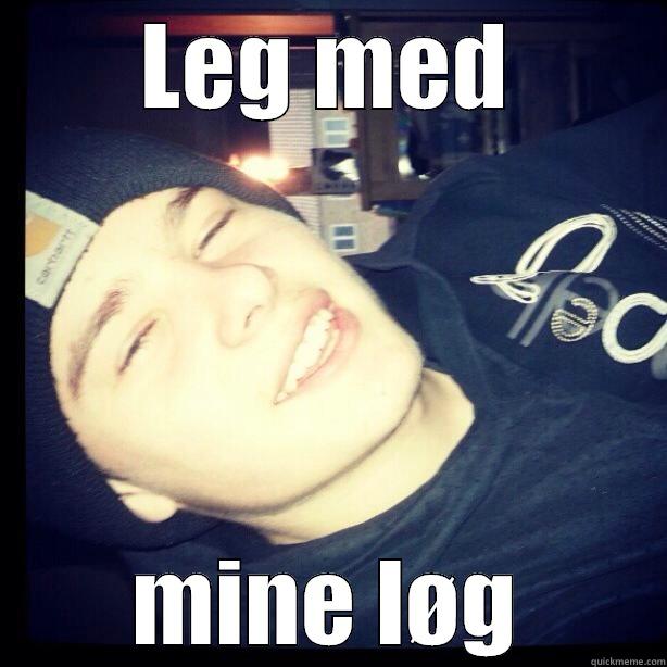 LEG MED MINE LØG Misc