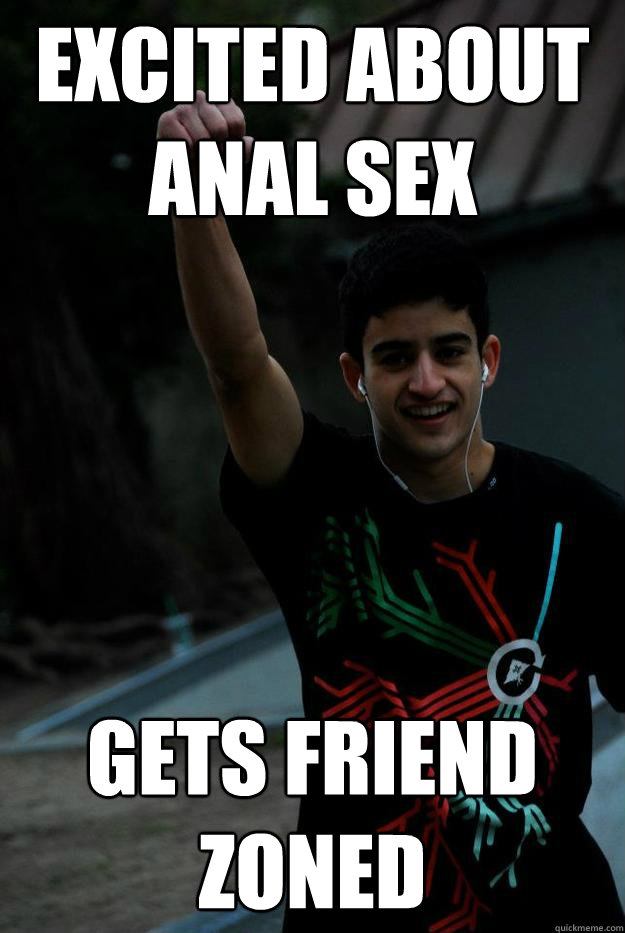Excited about anal sex Gets Friend Zoned - Excited about anal sex Gets Friend Zoned  Overconfident Arthur