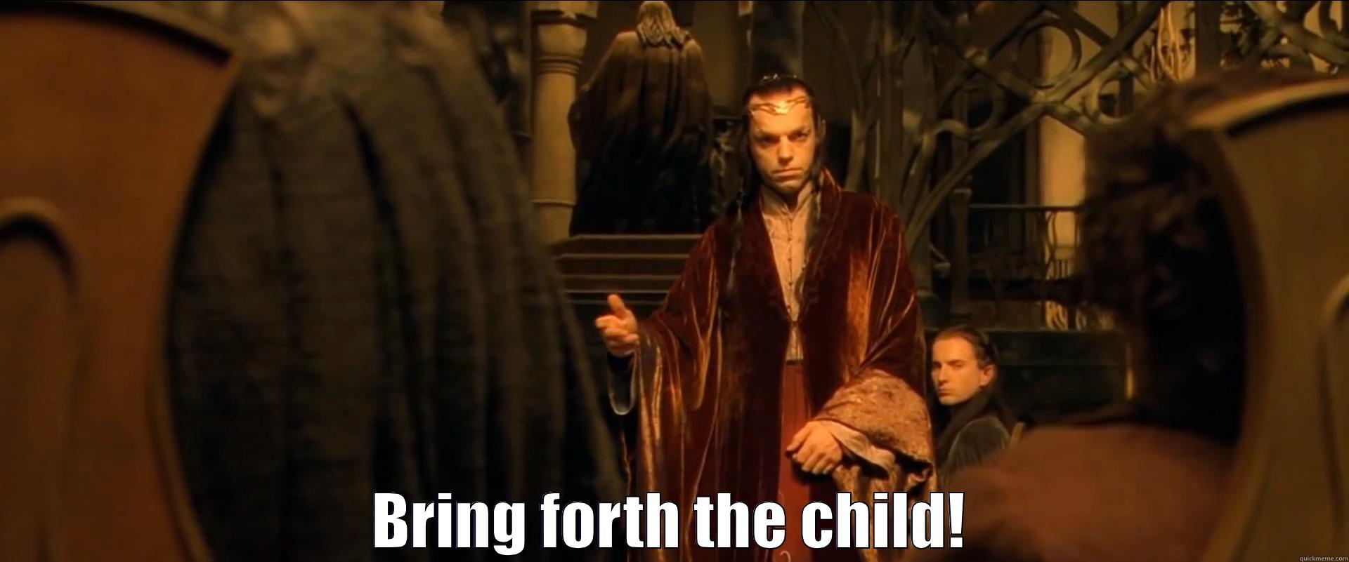  BRING FORTH THE CHILD! Misc