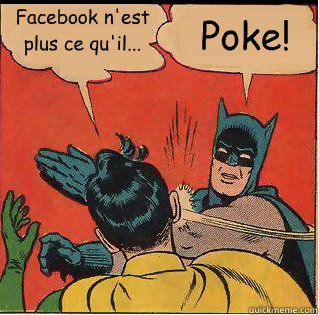 Facebook n'est plus ce qu'il... Poke!  Slappin Batman