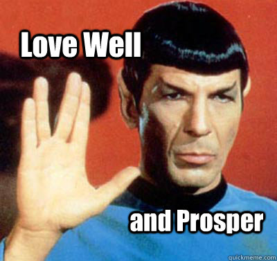 Love Well and Prosper - Love Well and Prosper  Shocking Spock