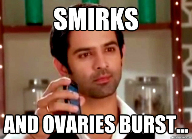 Smirks And Ovaries Burst...  