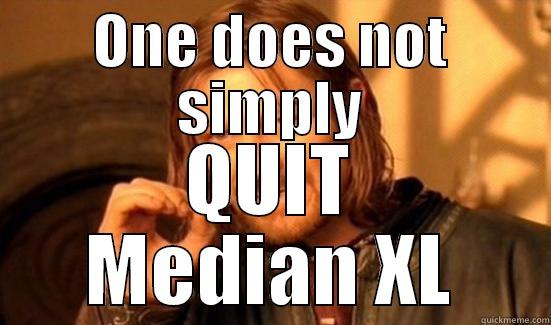 ONE DOES NOT SIMPLY QUIT MEDIAN XL Boromir