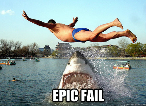 Epic fail - Epic fail  Epic Fail Shark