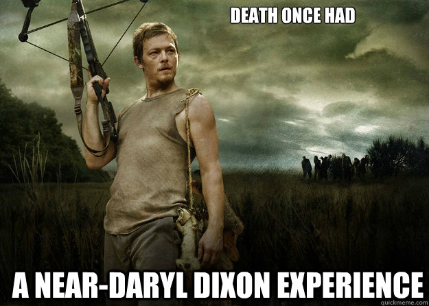 Death once had A Near-Daryl Dixon experience  Daryl Dixon