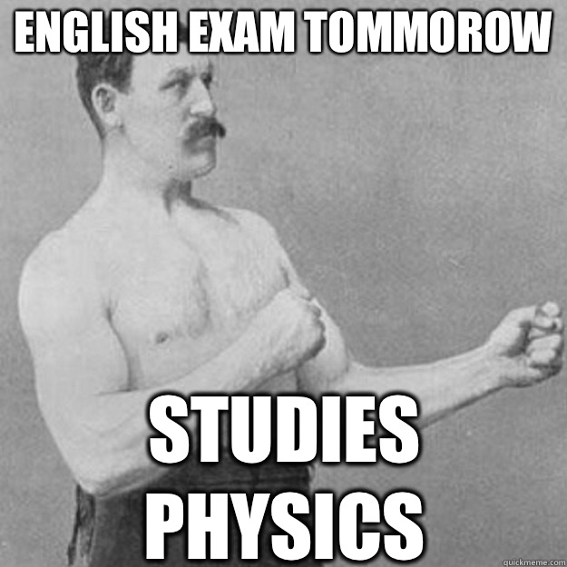 English exam tommorow Studies physics - English exam tommorow Studies physics  Misc