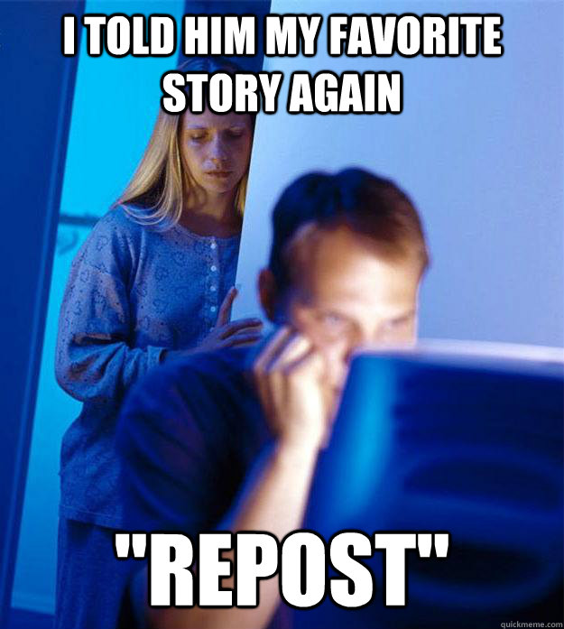 I told him my favorite story again 
