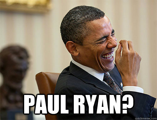 paul ryan?  Obama Laughing