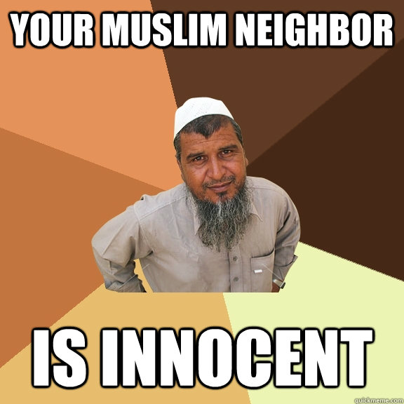 Your Muslim neighbor is innocent  Ordinary Muslim Man