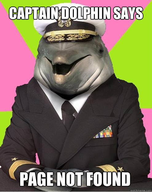 Captain Dolphin Says PAGE NOT FOUND  