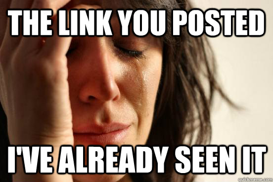 The link you posted I've already seen it  First World Problems
