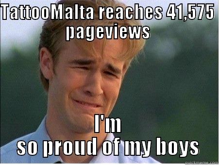 TATTOOMALTA REACHES 41,575 PAGEVIEWS I'M SO PROUD OF MY BOYS 1990s Problems