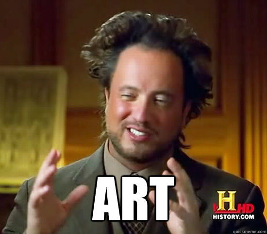  ART -  ART  Ancient Aliens