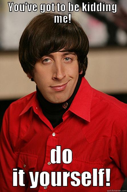 YOU'VE GOT TO BE KIDDING ME! DO IT YOURSELF! Pickup Line Scientist