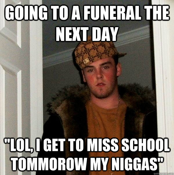Going to a funeral the next day 